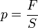p = \frac{F}{S}